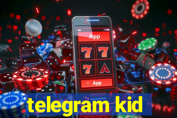 telegram kid